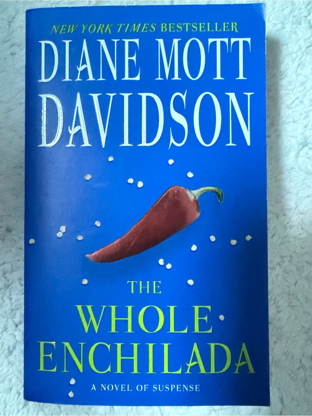 The whole enchilada by Diane Mott Davidson
